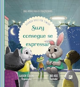Livro Suzy consegue se expressar: quando você for tímido