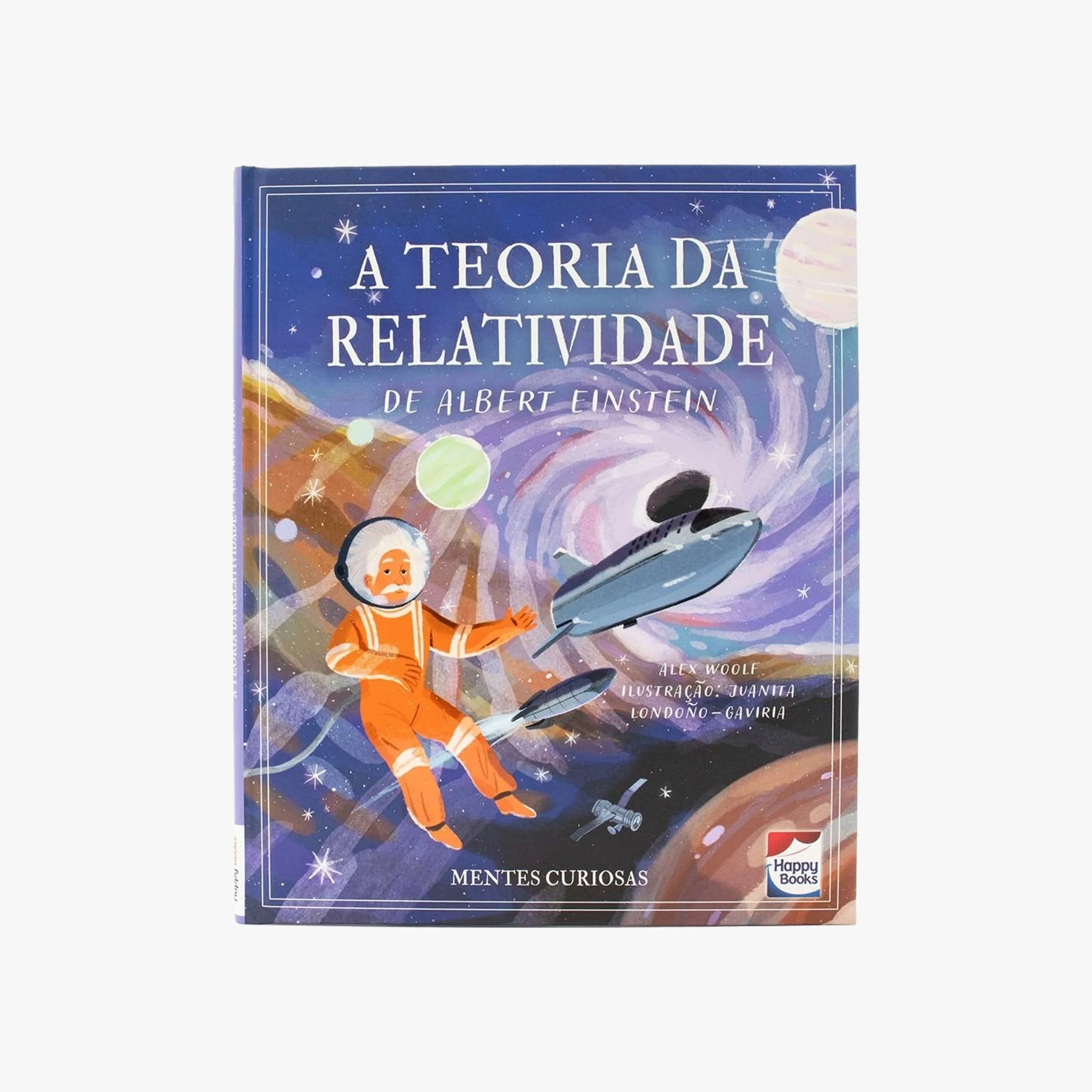 Livro Mentes Curiosas  A Teoria da Relatividade de Albert Einstein