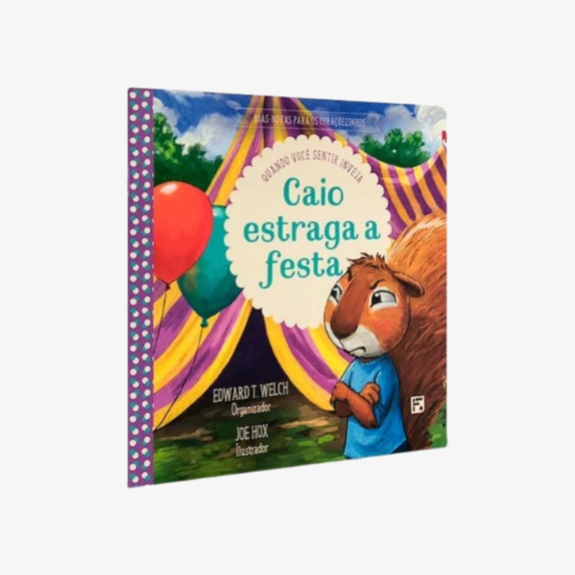 Livro Caio estraga a festa: Quando você sentir inveja