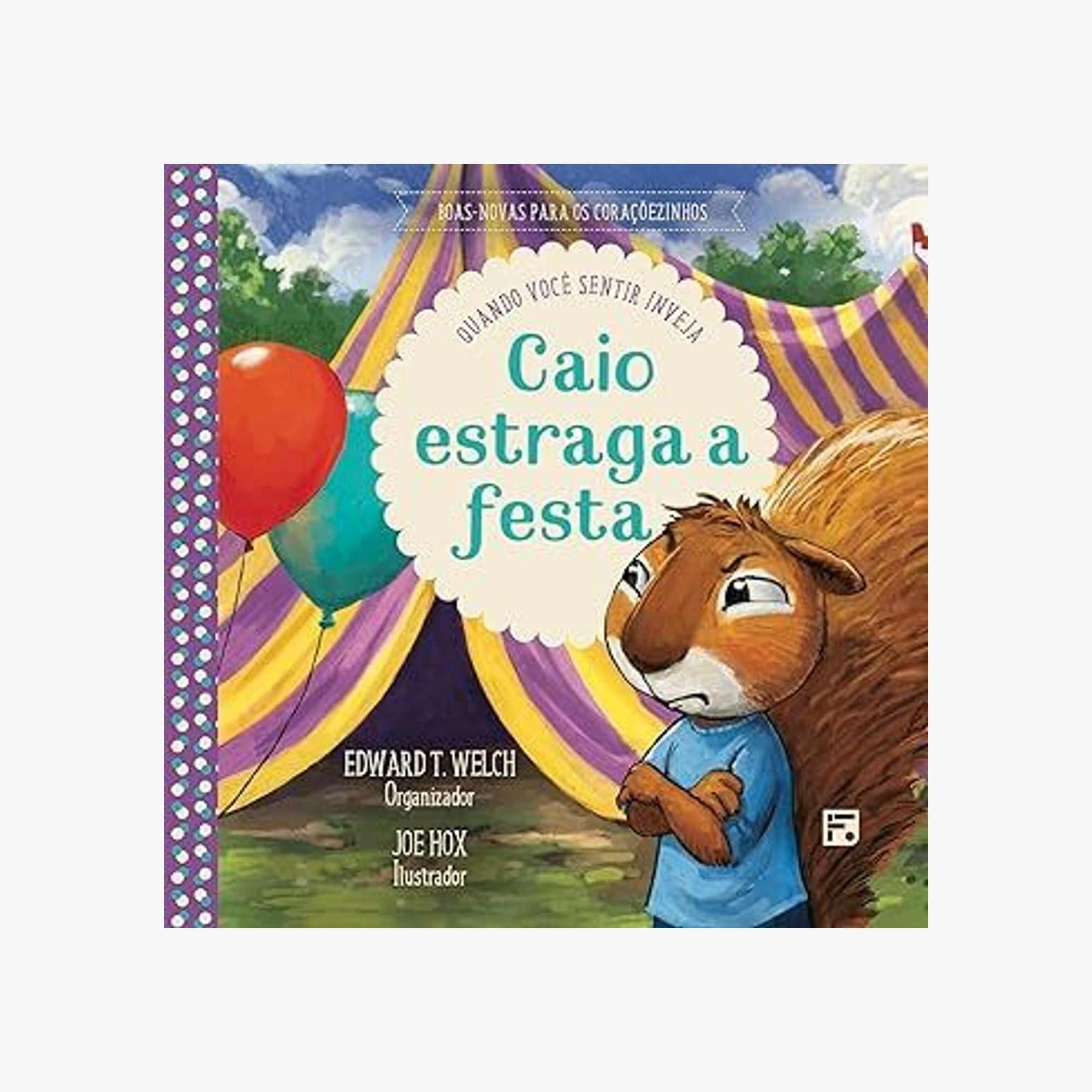 Livro Caio estraga a festa: Quando você sentir inveja