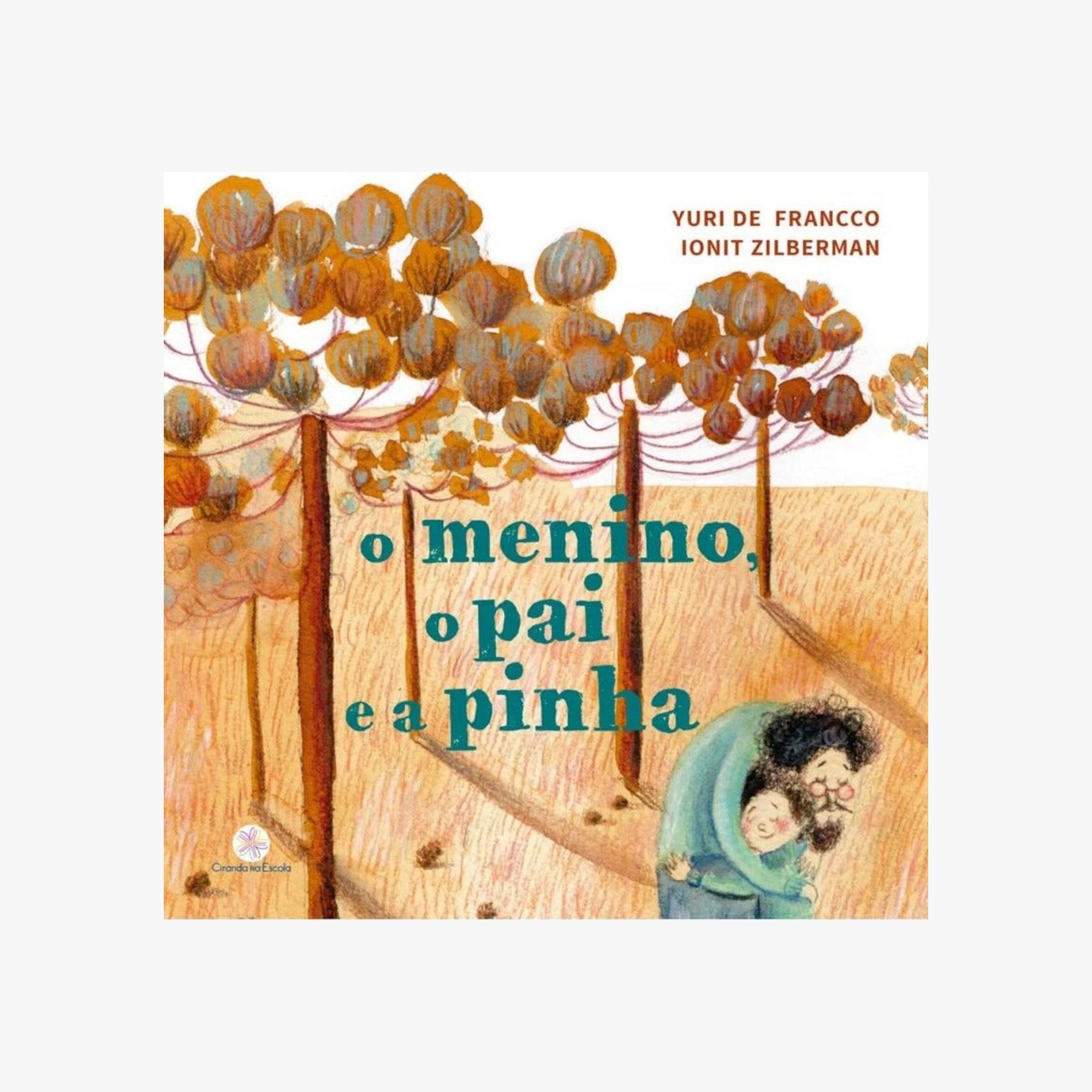 Livro Infantil O menino, o Pai e a Pinha