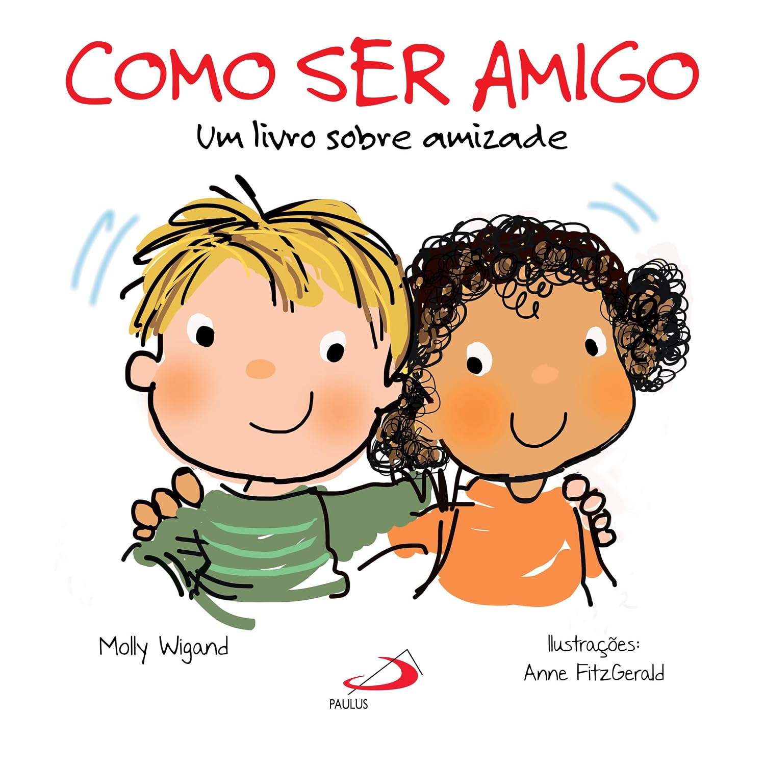 Livro Como ser Amigo: Um Livro Sobre Amizade