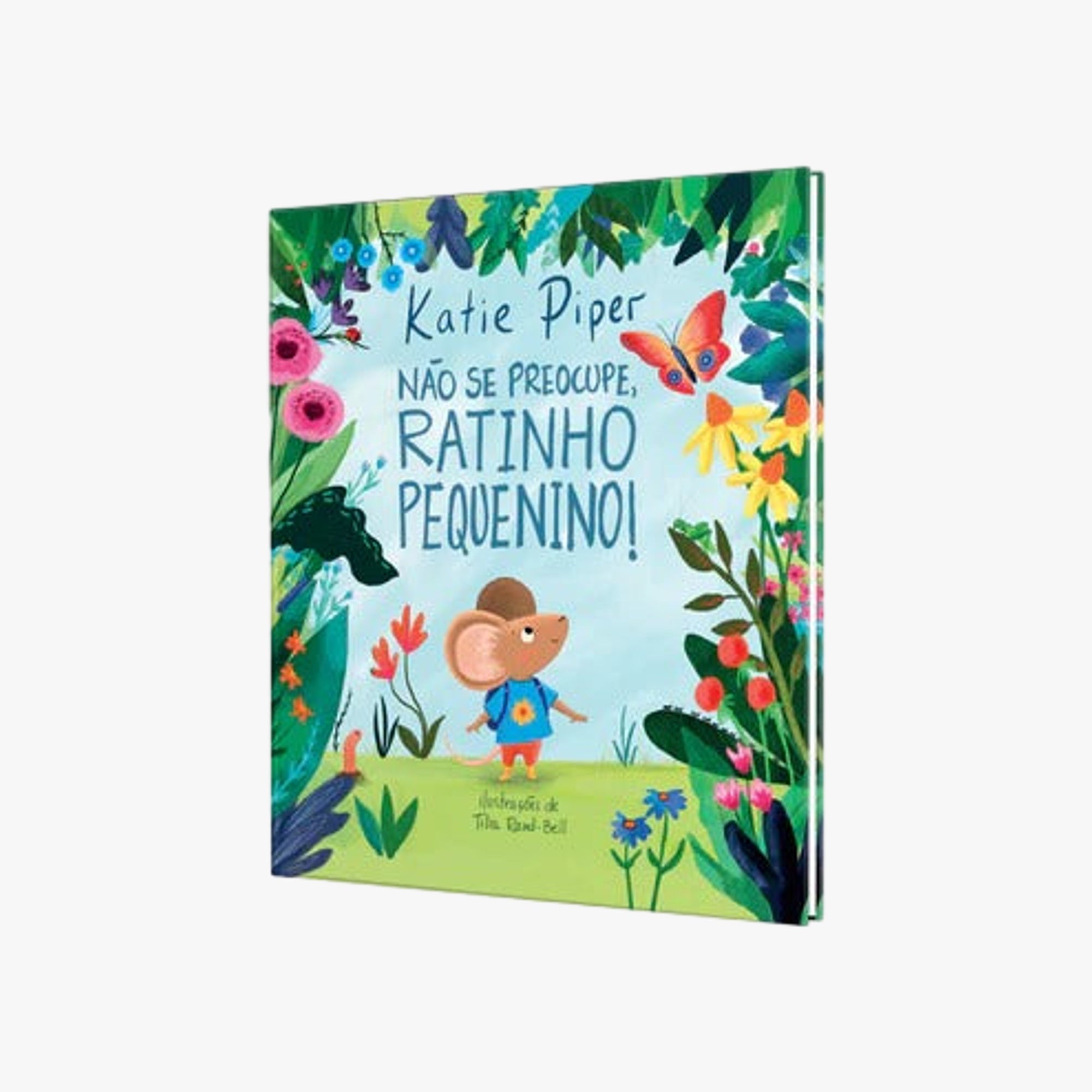 Livro Não se preocupe, ratinho pequenino!