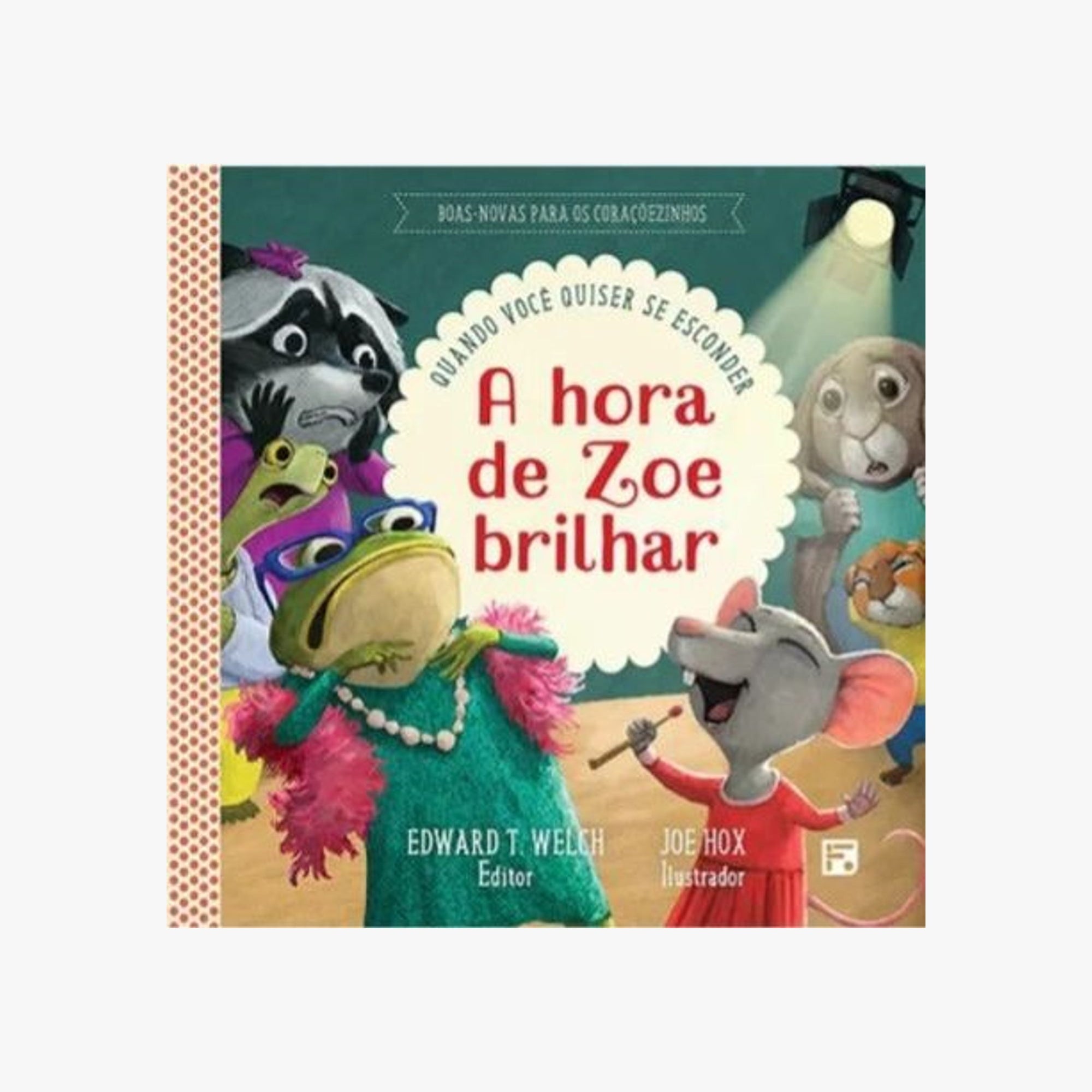 Livro A hora de Zoe brilhar: quando você quiser se esconder