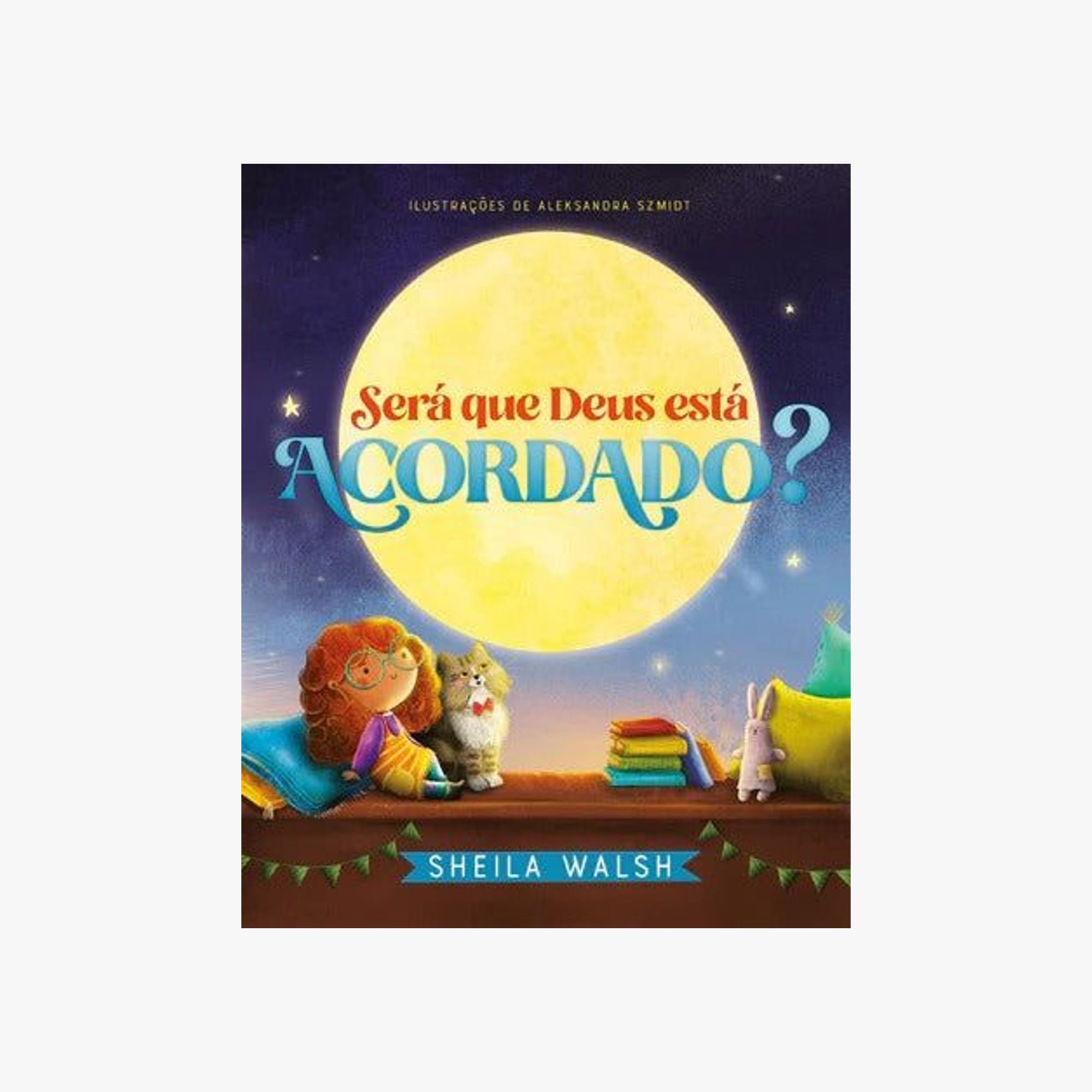Livro Infantil Será que Deus Está Acordado?